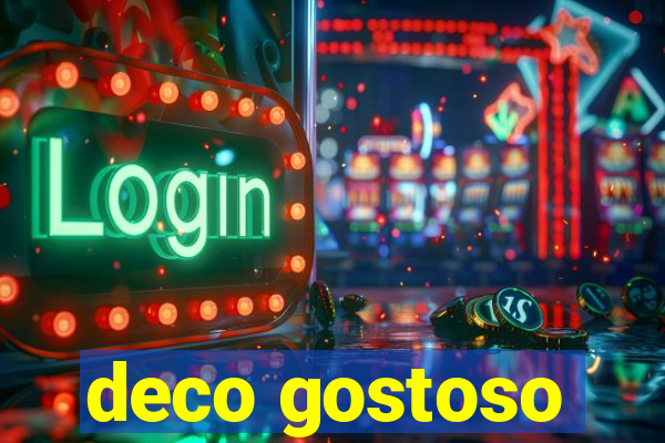 deco gostoso